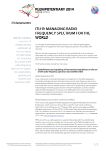 ITU-R: MANAGING RADIO FREQUENCY SPECTRUM FOR THE WORLD ITU Backgrounders