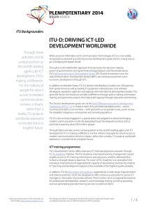 ITU-D: DRIVING ICT-LED DEVELOPMENT WORLDWIDE ITU Backgrounders Through these