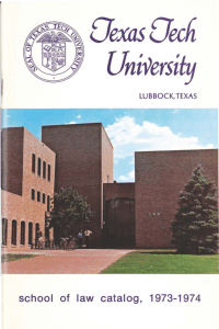 O'exasaecft University school of law catalog, 1973-1974 LUBBOCK, TEXAS