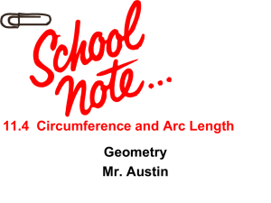 11.4  Circumference and Arc Length Geometry Mr. Austin