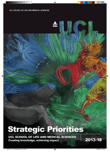 Strategic Priorities 2013-18 UCL SChooL of Life and MediCaL SCienCeS