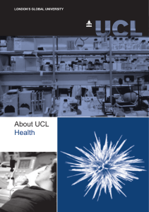 About UCL Health LONDON’S GLOBAL UNIVERSITY