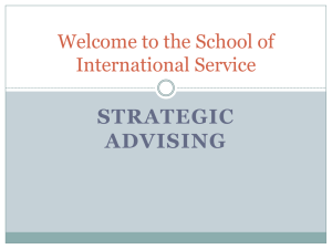 STRATEGIC ADVISING Welcome to the School of International Service