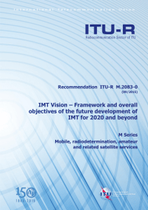 IMT Vision – Framework and overall IMT for 2020 and beyond