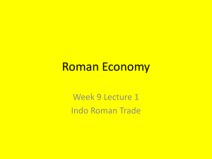 Roman Economy Week 9 Lecture 1 Indo Roman Trade