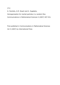 [71]   G. Pavliotis, A.M. Stuart and K. Zygalakis,   Communications in Mathematical Sciences 5 (2007) 507­531.  Homogenization for inertial particles in a random flow
