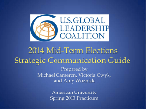 2014 Mid-Term Elections Strategic Communication Guide Prepared by Michael Cameron, Victoria Cwyk,