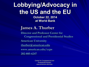 Lobbying/Advocacy in the US and the EU  James A. Thurber