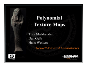 Polynomial Texture Maps Tom Malzbender Dan Gelb