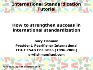 International Standardization Tutorial How to strengthen success in international standardization