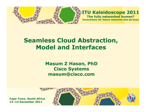 Seamless Cloud Abstraction, Model and Interfaces  ITU Kaleidoscope 2011