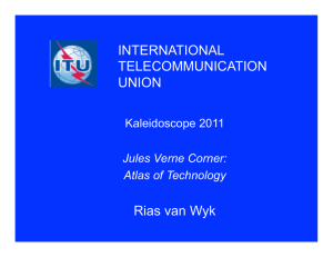 INTERNATIONAL TELECOMMUNICATION UNION Rias van Wyk