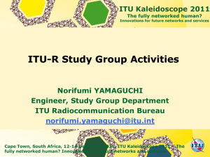 ITU ITU--R Study Group Activities R Study Group Activities