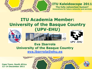 ITU Academia Member: University of the Basque Country (UPV-EHU) ITU Kaleidoscope 2011