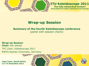 Wrap-up Session ITU Kaleidoscope 2011  Summary of the fourth Kaleidoscope conference