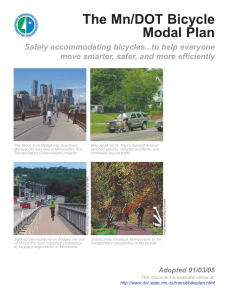 The Mn/DOT Bicycle Modal Plan Safely accommodating bicycles...to help everyone