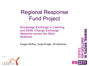 Regional Response Fund Project Knowledge Exchange in Learning and Skills: Change Exchange