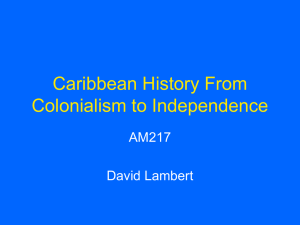 Caribbean History From Colonialism to Independence AM217 David Lambert