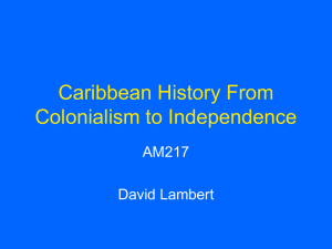 Caribbean History From Colonialism to Independence AM217 David Lambert