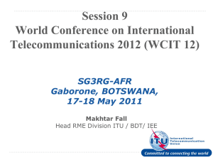 Session 9 World Conference on International Telecommunications 2012 (WCIT 12) SG3RG-AFR