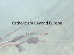 Catholicism Beyond Europe Dr Julia McClure