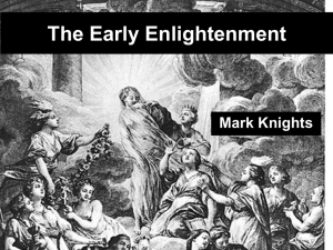 The Early Enlightenment Mark Knights