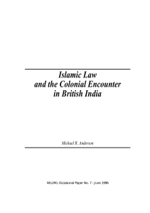 Islamic Law and the Colonial Encounter in British India Michael R. Anderson