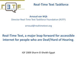 Real-Time Text Taskforce Real-Time Text, a major leap forward for accessible