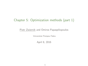 Chapter 5: Optimization methods (part 1) Piotr Zwiernik and Omiros Papaspiliopoulos