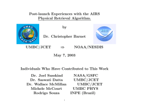 Post-launch Experiences with the AIRS Physical Retrieval Algorithm. by Dr. Christopher Barnet