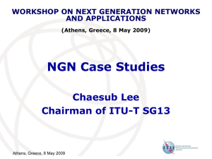 NGN Case Studies Chaesub Lee Chairman of ITU-T SG13