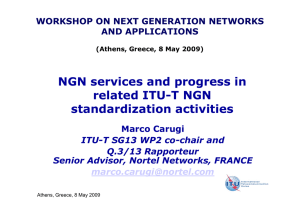 NGN services and progress in related ITU-T NGN standardization activities Marco Carugi