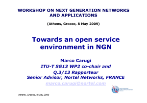Towards an open service environment in NGN WORKSHOP ON NEXT GENERATION NETWORKS