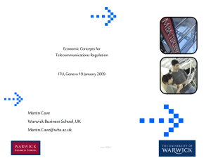 Martin Cave Warwick Business School, UK  Economic Concepts for