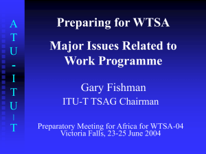 Preparing for WTSA Major Issues Related to Work Programme A