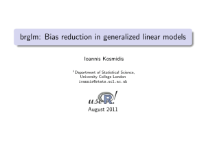brglm: Bias reduction in generalized linear models Ioannis Kosmidis August 2011