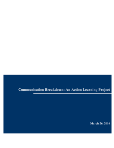 Communication Breakdown: An Action Learning Project  March 26, 2014