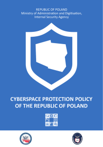 CYBERSPACE PROTECTION POLICY OF THE REPUBLIC OF POLAND REPUBLIC OF POLAND