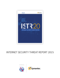INTERNET SECURITY THREAT REPORT 2015 INTERNET SECURITY THREAT REPORT Distributed by APRIL 2015