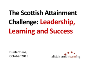 Leadership, Learning and Success : The Scottish Attainment