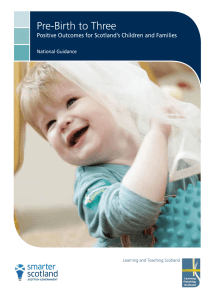 Pre-Birth to Three Positive Outcomes for Scotland’s Children and Families National Guidance