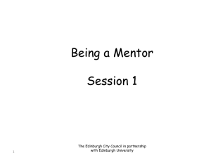 Being a Mentor Session 1 1 The Edinburgh City Council in partnership