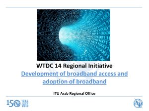 WTDC 14 Regional Initiative Development of broadband access and adoption of broadband