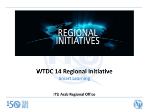 WTDC 14 Regional Initiative Smart Learning ITU Arab Regional Office