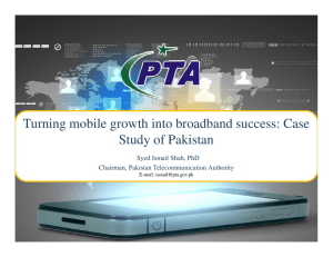 Turning mobile growth into broadband success: Case Study of Pakistan