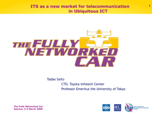 ITS as a new market for telecommunication in Ubiquitous ICT Tadao Saito