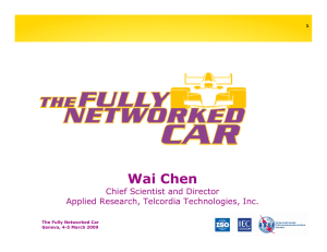 Wai Chen Chief Scientist and Director Applied Research, Telcordia Technologies, Inc.