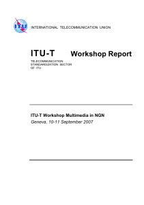 ITU-T Workshop Report  ITU-T Workshop Multimedia in NGN