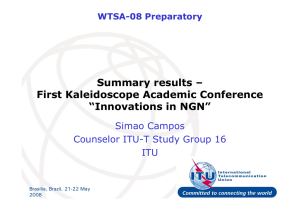 Summary results – First Kaleidoscope Academic Conference “Innovations in NGN” Simao Campos