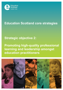 Education Scotland core strategies  Strategic objective 2: Promoting high-quality professional